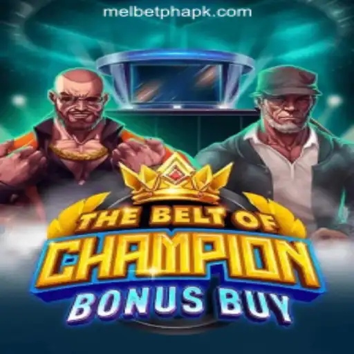 Explore TheBeltOfChampionBonusBuy at MelBet Online Casino Philippines